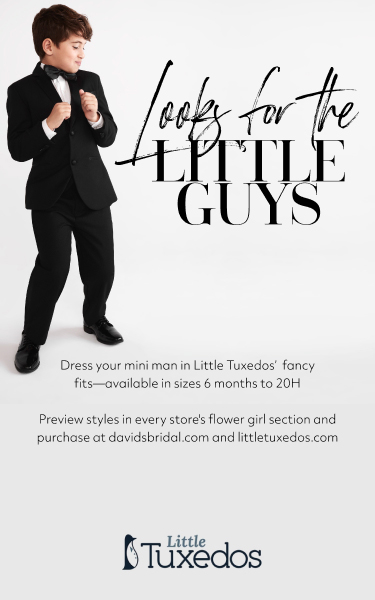 little boy in tuxedo promoting looks for the little guys little tuxedo dress your mini man in little tuxedos' fancy fits–available in sizes 6 months to 20h preview styles in every store's flower girl section and purchase at davidsbridal.com and littletuxedos.com