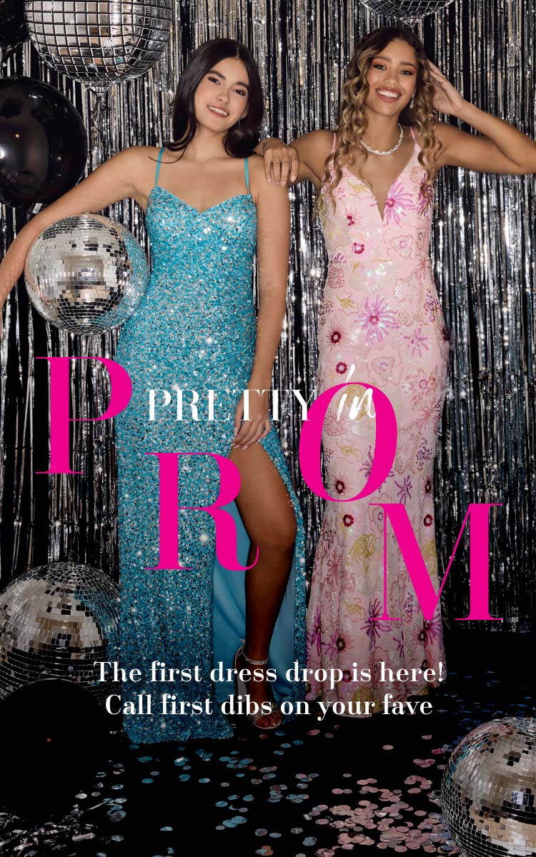 two smiling prom girls surrounded by black balloons and disco balls promoting pretty in prom the first dress drop is here! call first dibs on your fave