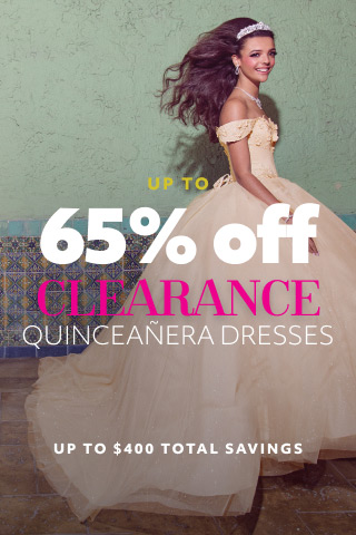 girl in quinceañera dress promoting up to 65% off clearance quinceañera dresses up to $400 total savings